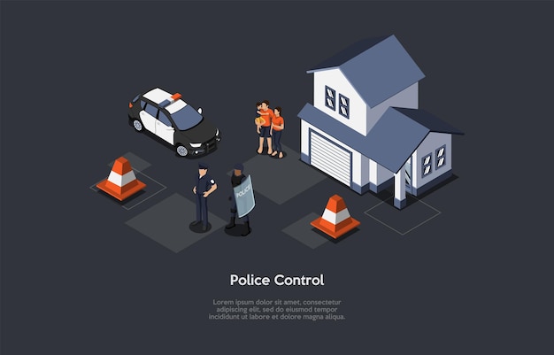 Vector Illustration, Cartoon 3D Style. Isometric Composition, Police Control Conceptual Design With Writing. Policemen Walking To Automobile, Family Members Standing Near Home Building. Emergency Aid