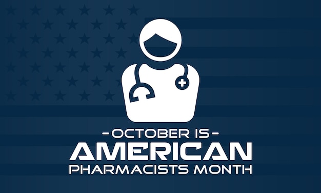 Vector vector illustration design concept of american pharmacists month is observed every year in october