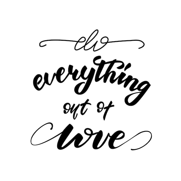 Vector illustration Do everything out of love