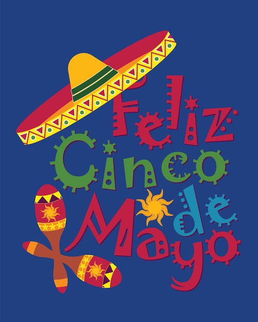 Vector vector illustration feliz cinco de mayo happy fifth of may greeting card or poster with lettering