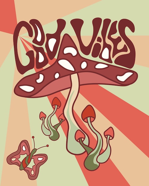 Vector illustration in groovy retro psychedelic style with mushrooms and hand drawn lettering