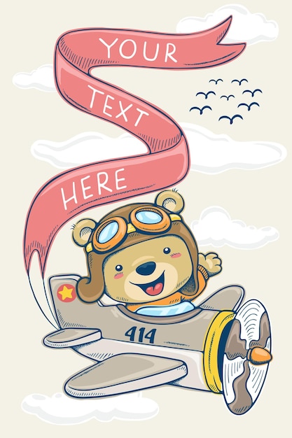 Vector vector illustration in hand drawn concept cartoon teddy bear on vintage airplane pulling banner