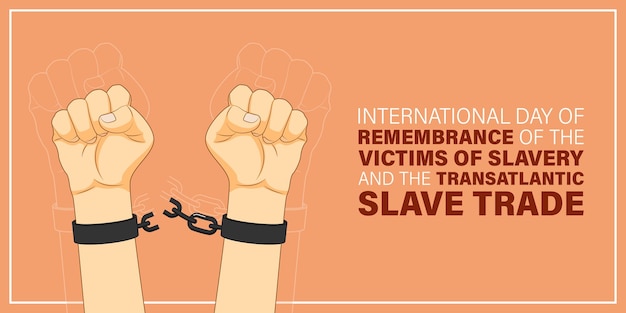 Vector illustration of International Day of Remembrance of the victims of slavery and the Transatlantic slave