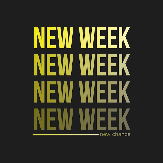 Vector illustration of new week tshirt design