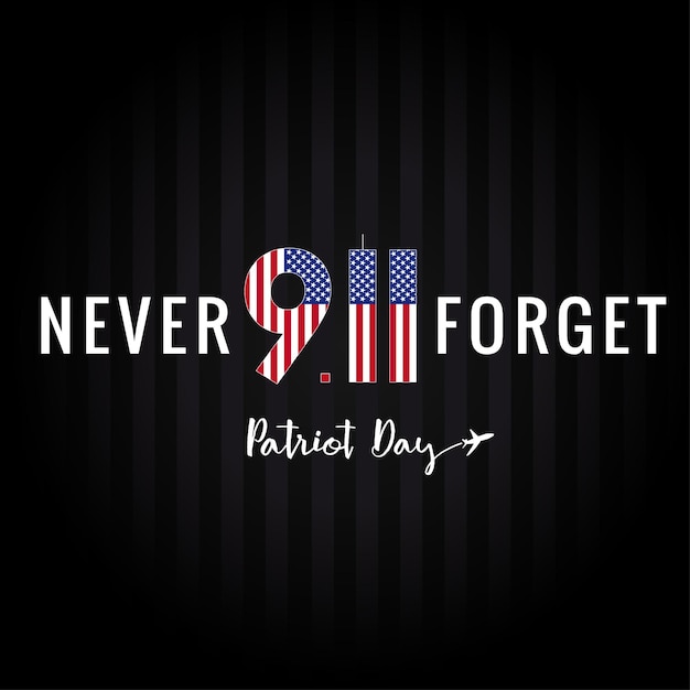 Vector vector illustration for patriot day, september 11. never forget, patriot day usa, 9.11 poster