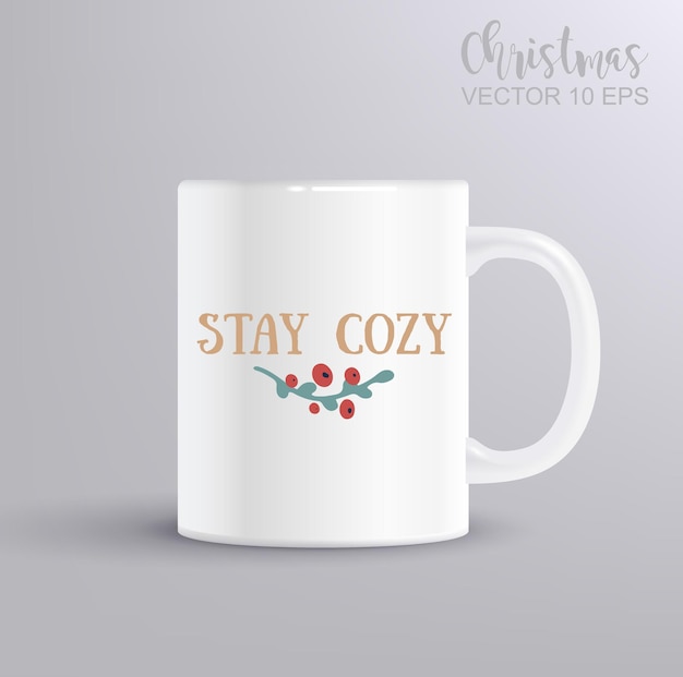 Vector illustration with hand sketched lettering Stay cozy Christmas concept with mug mockup