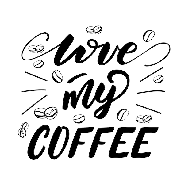 Векторная иллюстрация с надписью Love my coffee