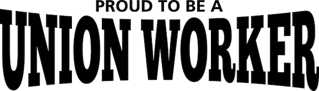 Vector image of lettering 'proud to be union worker isolated on transparent background