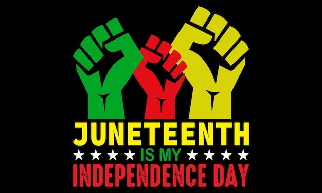 Vettore vector 'juneteenth is my independence day' tipografia tshirt design illustrazione