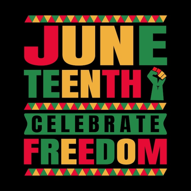 Vector vector juneteenth tshirt design or juneteenth poster design juneteenth quotes