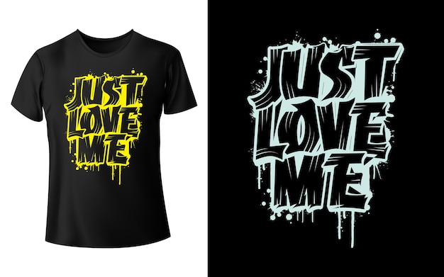 Vector just love me t shirt design