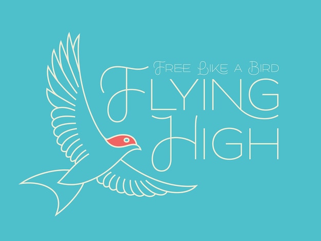 Vector vector lettering poster met tekst citaat flying high vogel eenvoudige illustratie