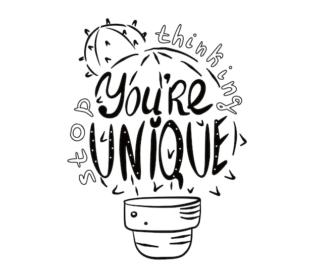 Vector vector lettering with text you are unique