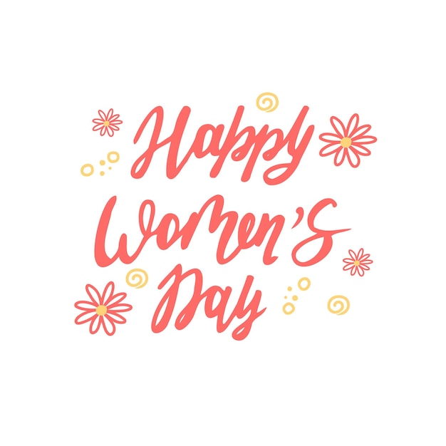 Vector lettering for Womens Day Happy Womens Day Vector illustration