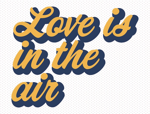 Vector love is in the air typography groovy style illustration