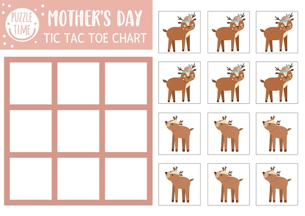 Premium Vector | Vector mothers day tic tac toe chart with cute baby deer and his mother holiday board game playing field with forest animals funny printable worksheet for kids noughts and Premium Vector | Vector mothers day tic tac toe chart with cute baby deer and his mother holiday board game playing field with forest animals funny printable worksheet for kids noughts and