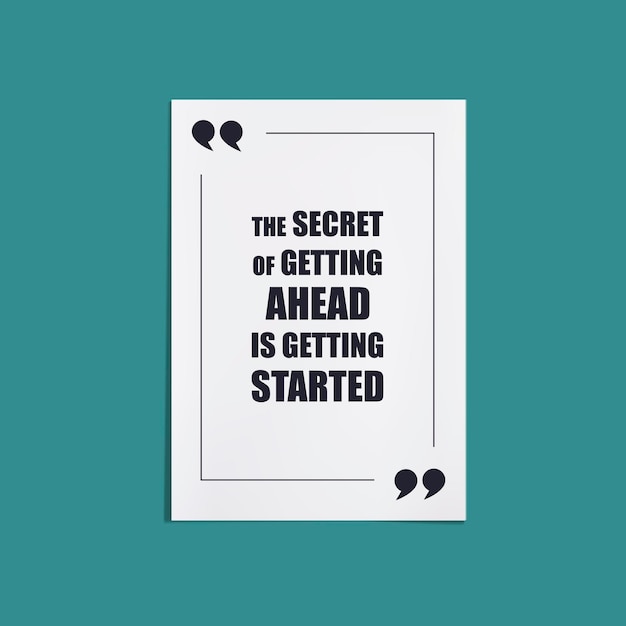 Vector Motivational Poster Template The Secret of Getting Ahead is Getting Started