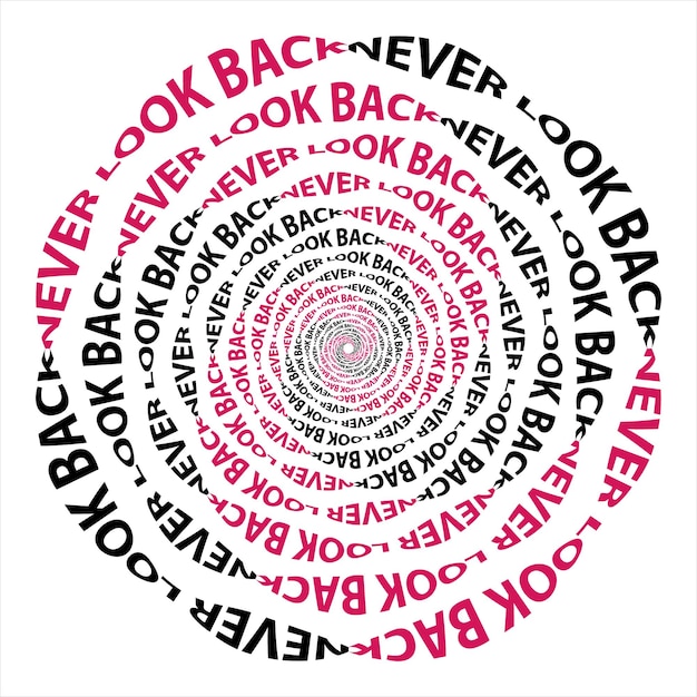 Vector vector never look back slogan text t shirt design