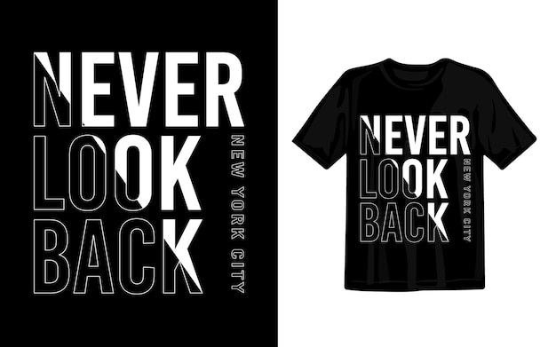 Vector nooit terugkijken stijlvolle typografie t-shirt ontwerp illustratie