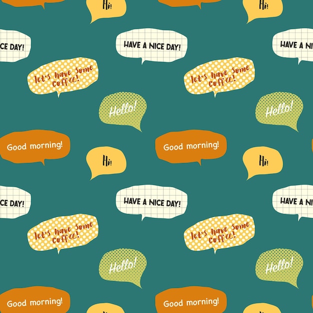 Vector seamless pattern of Speech Bubbles with text saying Hello Good morning Hi Have a nice day