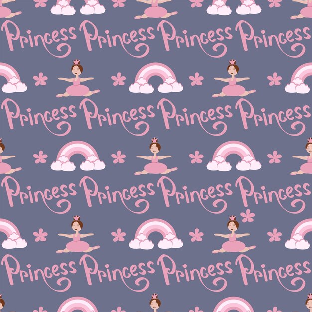 Vector seamless pattern with a picture of a little princess in a tutu a rainbow and the inscription princess