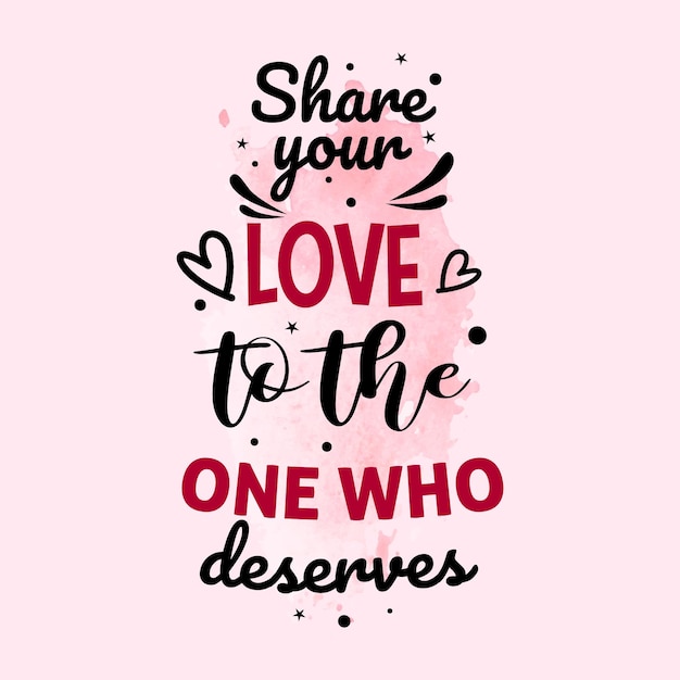 Vector share your love to the one who deserves lettering concept design