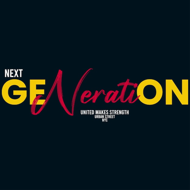 vector slogan next generation letters typography design