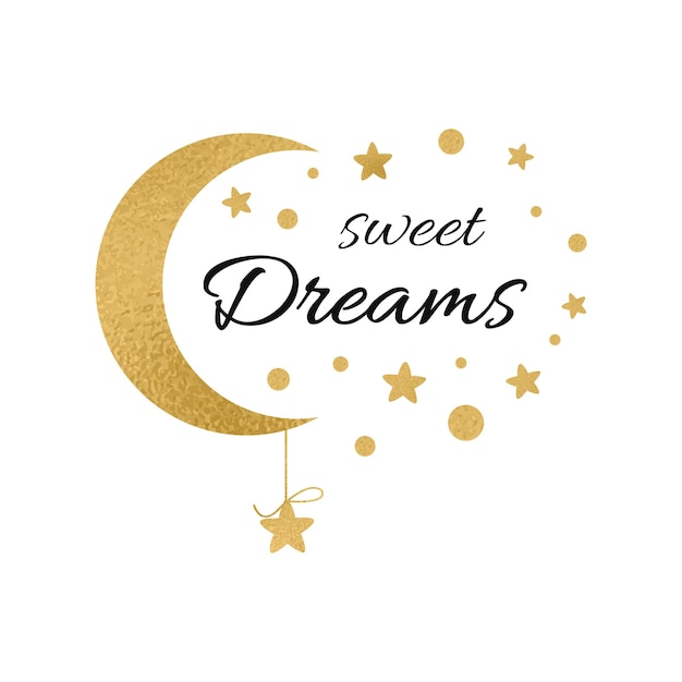 Vector slogan Sweet dream decorated gold moon and stars on white background