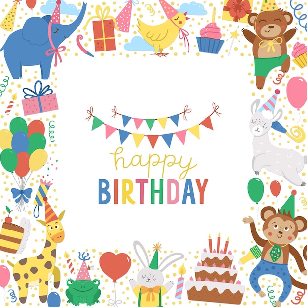 Vector square frame with happy birthday elements. traditional\
anniversary party clipart. funny design for banners, posters,\
invitations. cute festive holiday card template with cute\
animals.