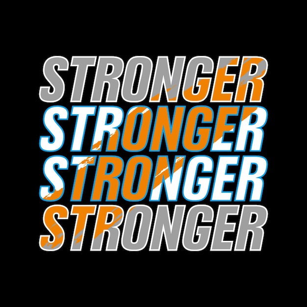 vector stronger slogan text lettering stylish design