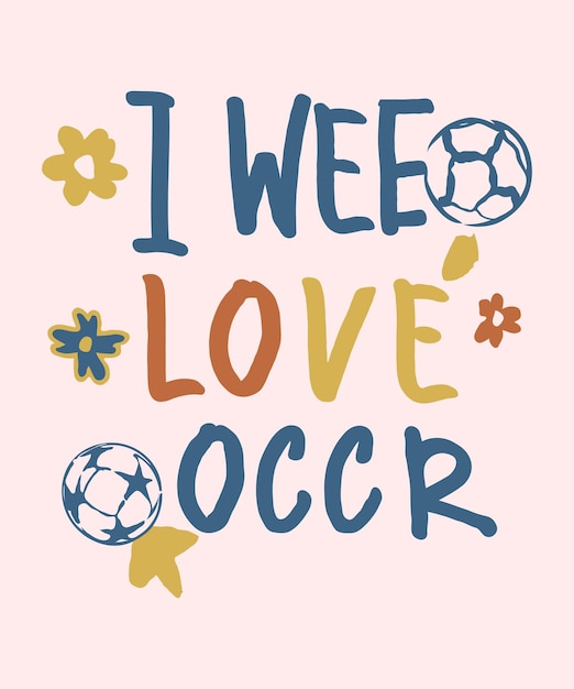 Vector vector tshirt design i love soccer