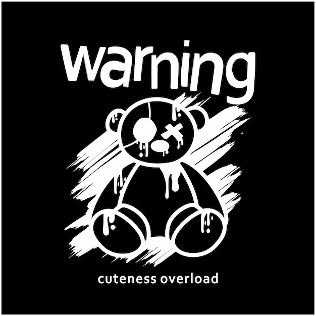 Vector warning cuteness overload typography tshirt design