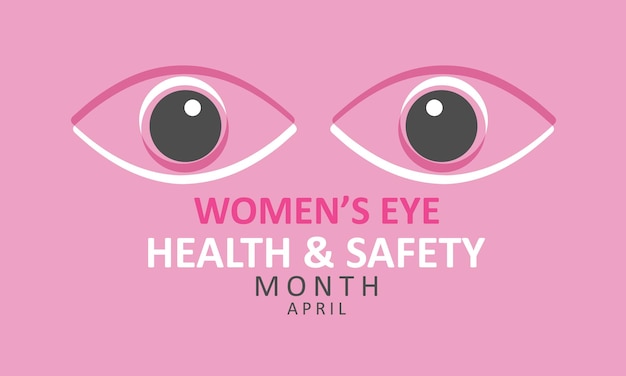 Векторный фон месяца женского здоровья и безопасности глаз