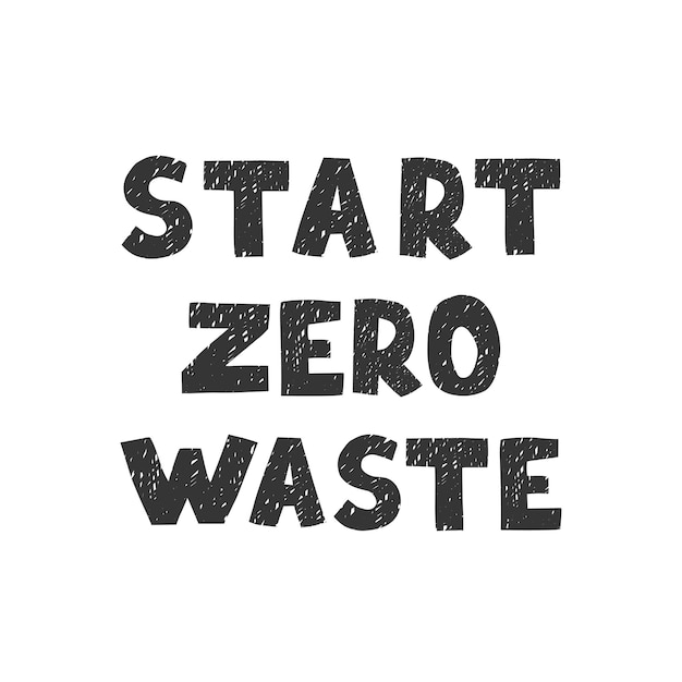 Vector zwart-wit belettering Start zero waste Zero waste concept Start zero waste