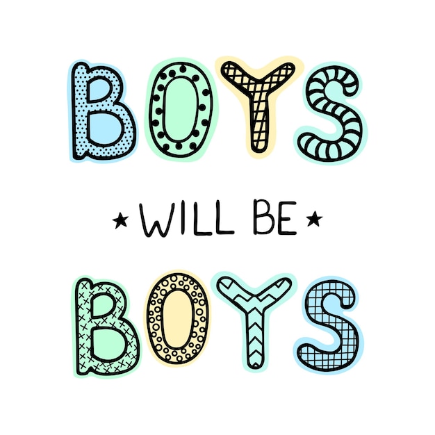 Vector vectorillustratie met handgetekende letters boys will be boys kleurrijk typografieontwerp