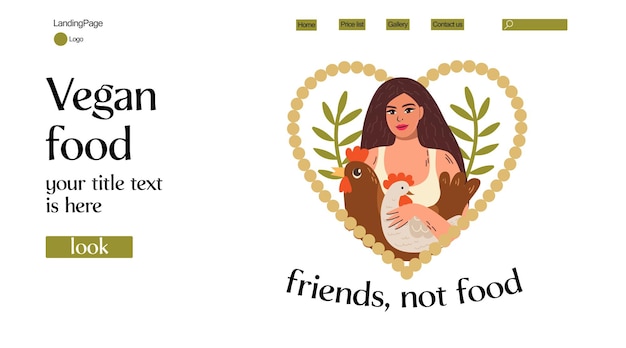 Vegan food website background young woman has a chickens and the inscription friends are not food