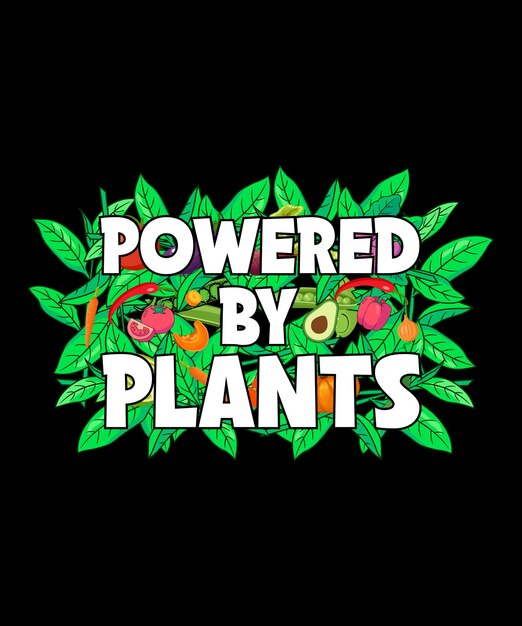 Веганский дизайн футболки Powered By Plants