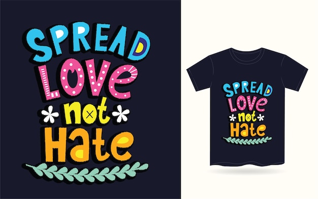 Verspreid liefde, geen haattypografie voor t-shirt