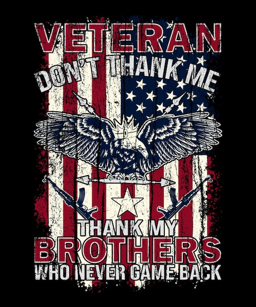 Vector veteran don't thank me thank my brother us veteran day tshirt design