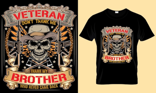 Veteran tshirt design il veterano non mi ringrazia, ringrazia mio fratello che non è mai tornato