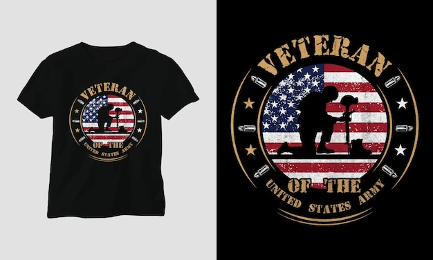 Veteran of the united states army - USA Veterans Day T-shirt Design