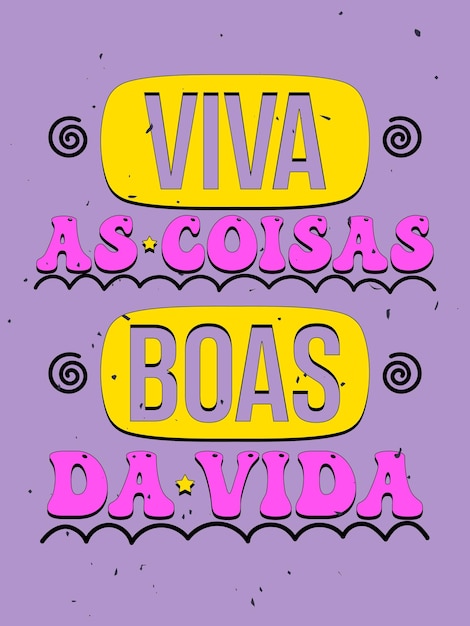 Vector vibrant colorful vintage motivational poster in brazilian portuguese translation enjoy the good things in life