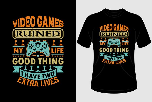 Videogames hebben mijn leven verpest, maar goed dat ik twee extra levens heb T-shirtontwerp