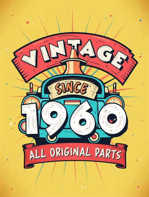 Vintage Since 1960 Born in 1960 Vintage Birthday Celebration