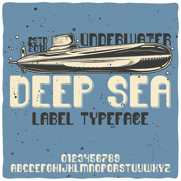 Vintage alphabet typeface and submarine, deep sea.