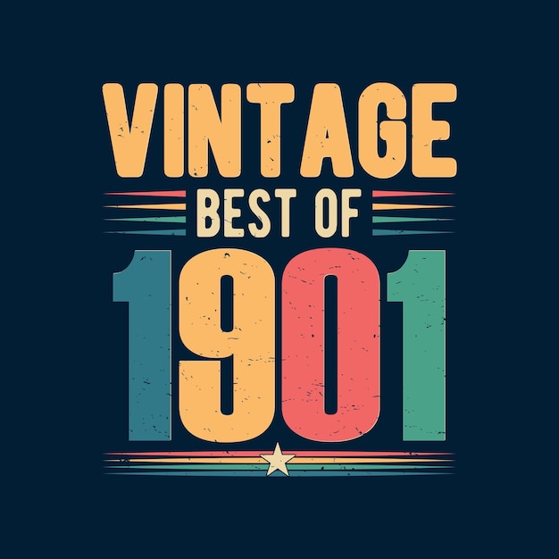 Vintage best of 1901 vector tshirt design