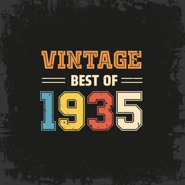 Vintage Best of 1935 t shirt design