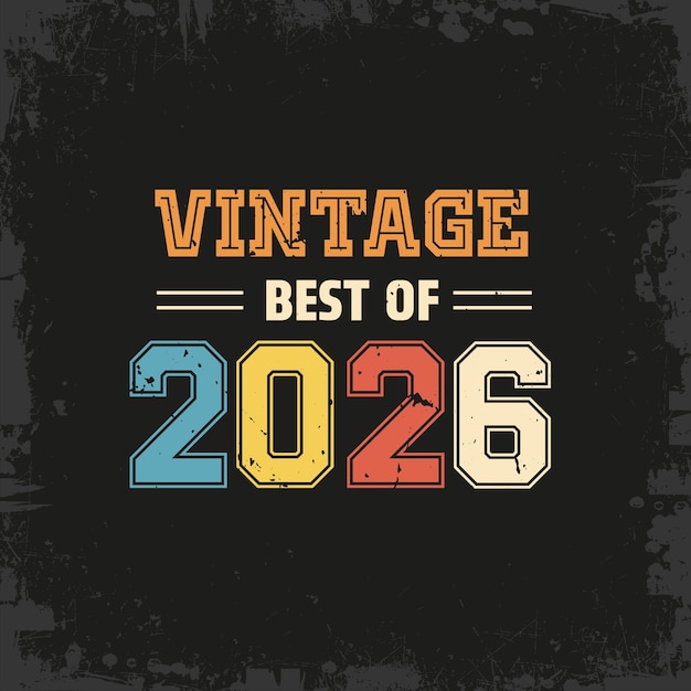 Vettore vintage best of 2026 disegno di maglietta