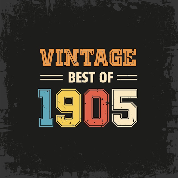 Vector vintage best of 1905 t-shirt ontwerp