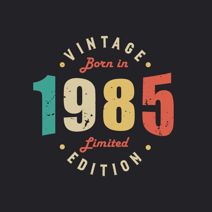 Vintage Born in 1985 Limited Edition